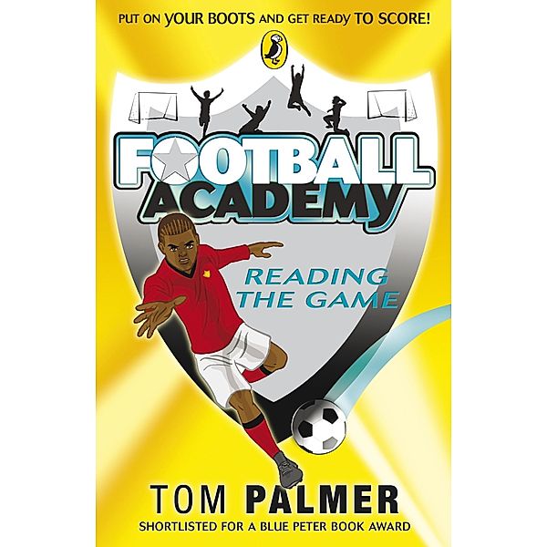 Football Academy: Reading the Game / Football Academy Bd.4, Tom Palmer