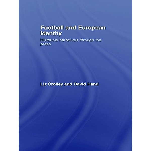 Football and European Identity, Liz Crolley, David Hand