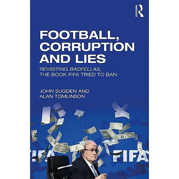 Football, Corruption and Lies, John Sugden, Alan Tomlinson