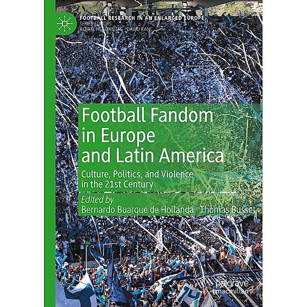 Football Fandom in Europe and Latin America / Football Research in an Enlarged Europe