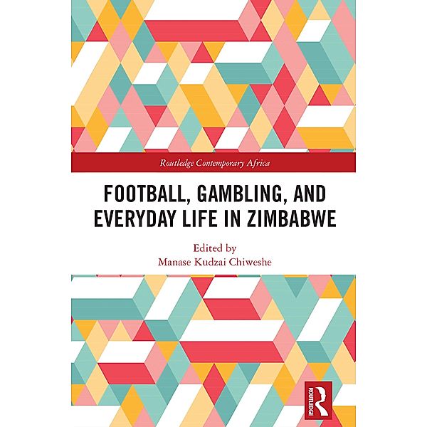 Football, Gambling, and Everyday Life in Zimbabwe