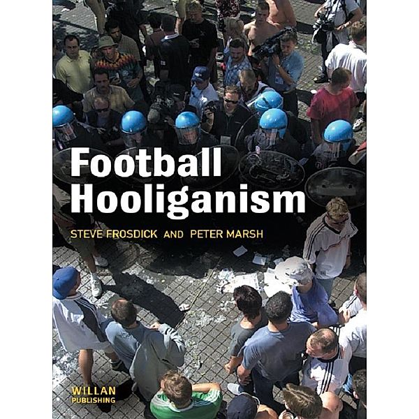 Football Hooliganism, Steve Frosdick, Peter Marsh