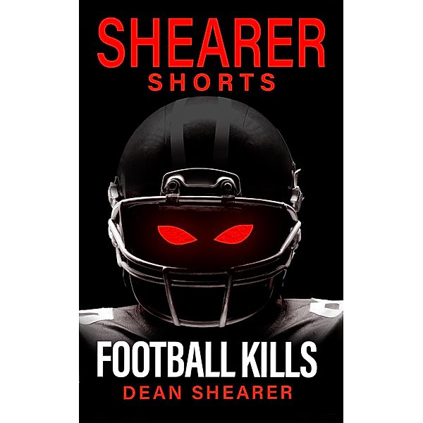 Football Kills: A Short Story, Dean Shearer