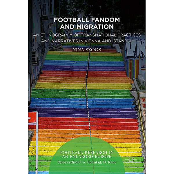 Football Research in an Enlarged Europe / Football Fandom and Migration, Nina Szogs