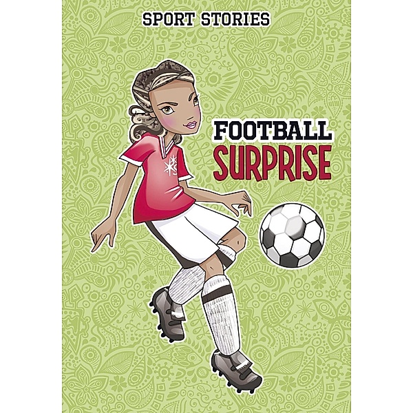 Football Surprise / Raintree Publishers, Emma Carlson-Berne