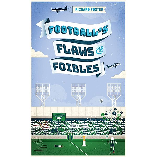 Football's Flaws & Foibles / Ockley Books, Richard Foster