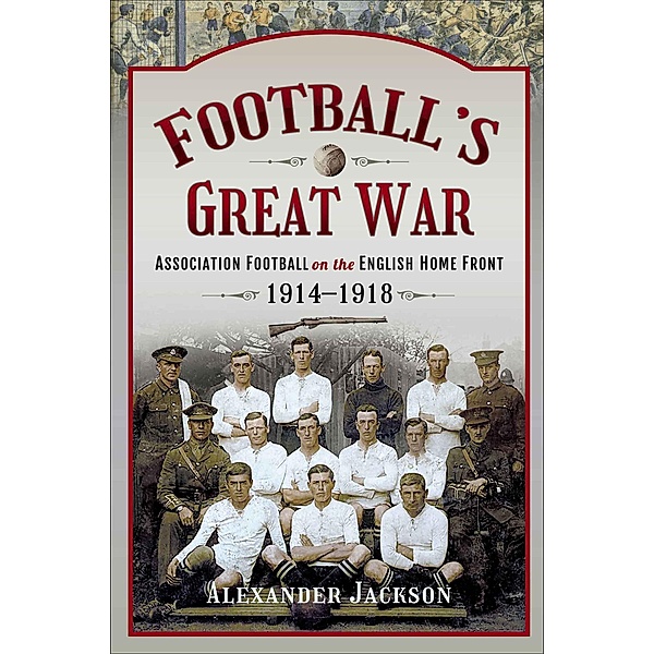 Football's Great War, Alexander Jackson
