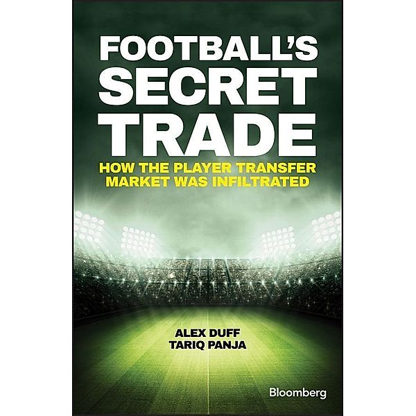 Football's Secret Trade, Alex Duff, Tariq Panja