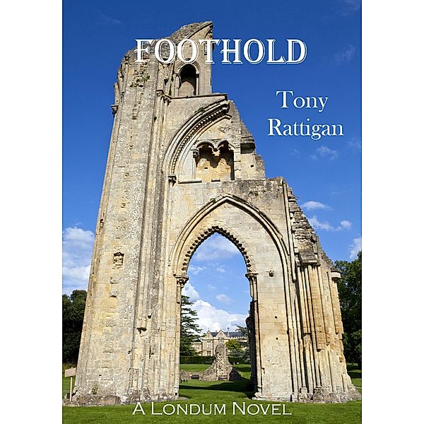 Foothold (The Londum Series, #11) / The Londum Series, Tony Rattigan