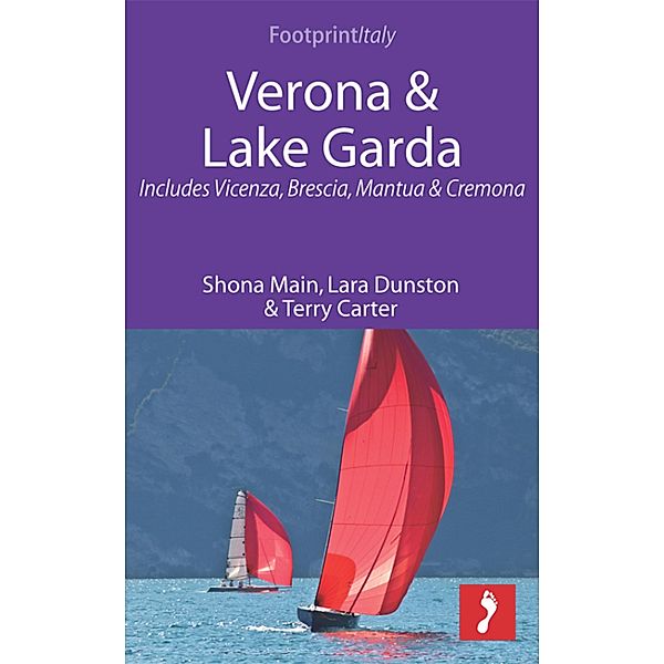 Footprint Focus: Verona & Lake Garda, Terry Carter, Lara Dunston, Shona Main