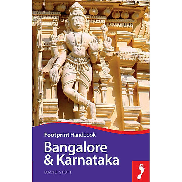 Footprint Handbook / Footprint Handbook Bangalore & Karnataka, David Stott