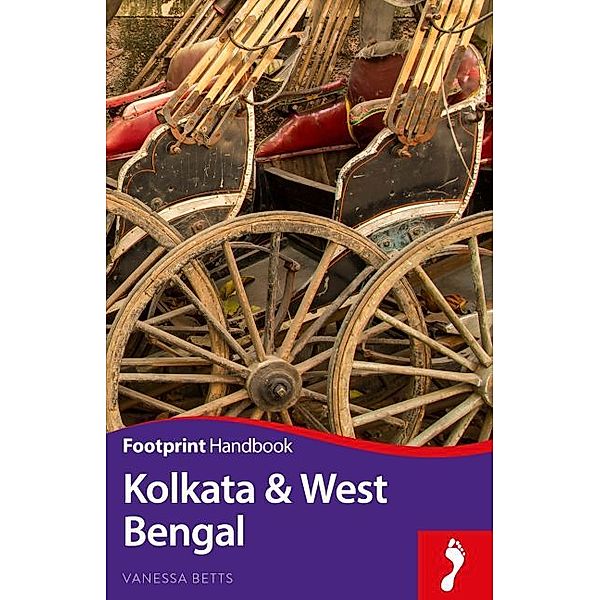 Footprint Handbook / Footprint Handbook Kolkata & West Bengal, Vanessa Betts