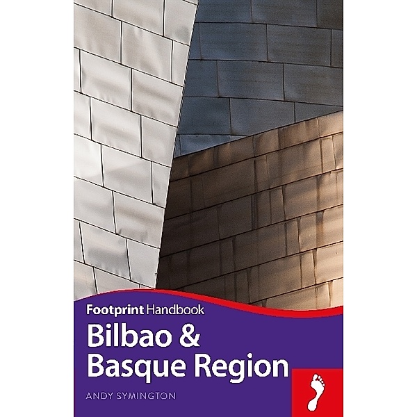 Footprint Handbook / Footprint Reiseführer Handbook Bilbao & Basque Region, Andy Symington