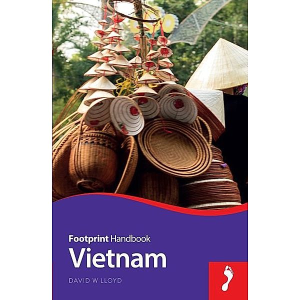 Footprint Handbook / Footprint Vietnam Handbook, David W. Lloyd