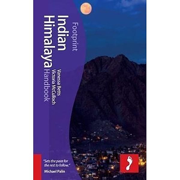 Footprint Indian Himalaya Handbook, Vanessa Betts, Victoria McCulloch