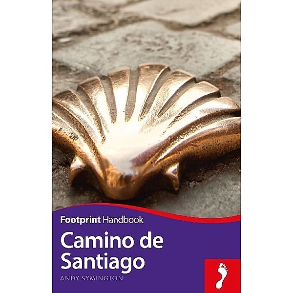 Footprint Reiseführer / Footprint Reiseführer Handbook Camino de Santiago, Andy Symington