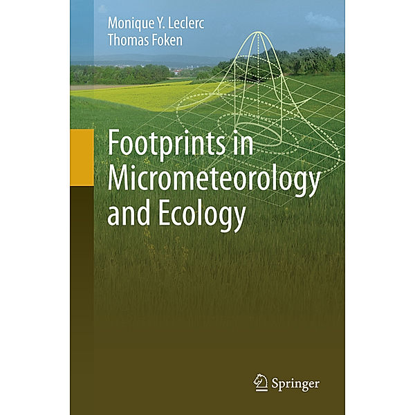 Footprints in Micrometeorology and Ecology, Thomas Foken, Monique Y. Leclerc