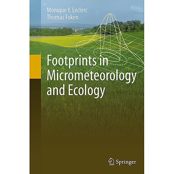 Footprints in Micrometeorology and Ecology, Monique Y. Leclerc, Thomas Foken