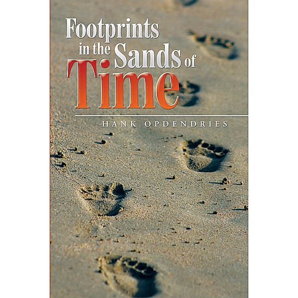 Footprints in the Sands of Time, Hank Opdendries