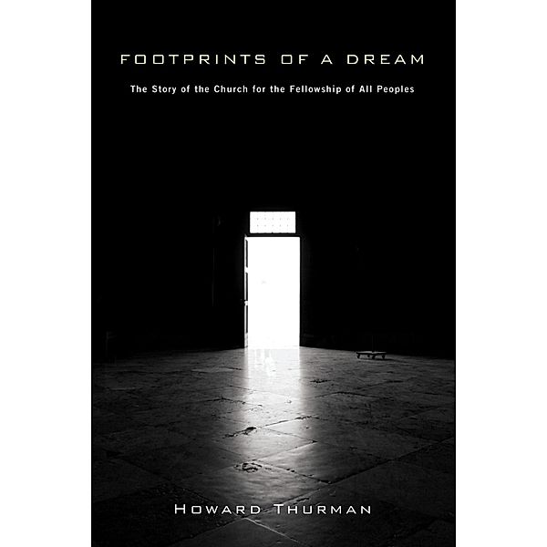 Footprints of a Dream, Howard Thurman