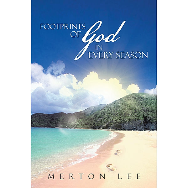 Footprints of God in Every Season, Merton Lee