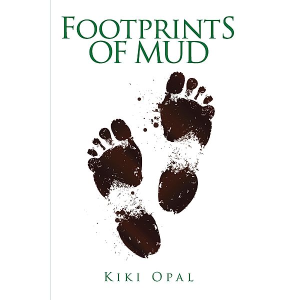 Footprints of Mud, Kiki Opal