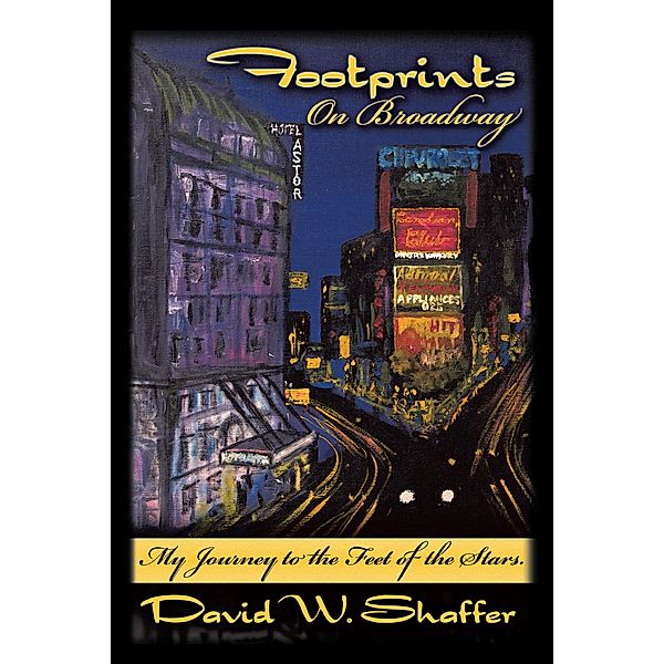Footprints on Broadway, David W. Shaffer