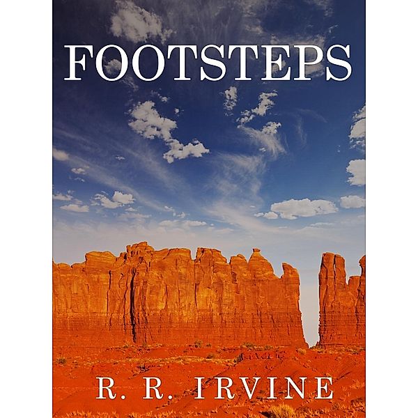 Footsteps, Robert R. Irvine