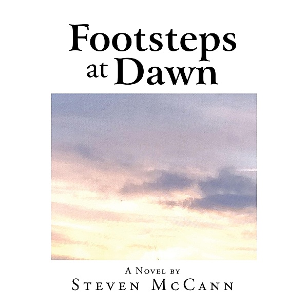 Footsteps at Dawn, Steven McCann