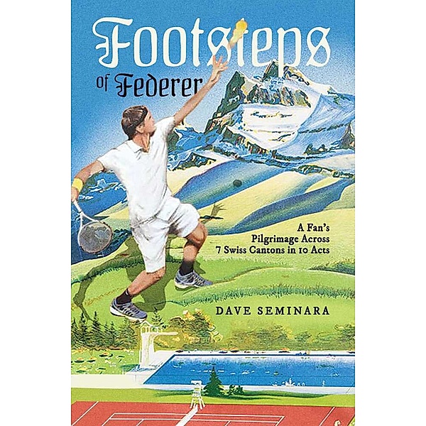 Footsteps of Federer, Dave Seminara