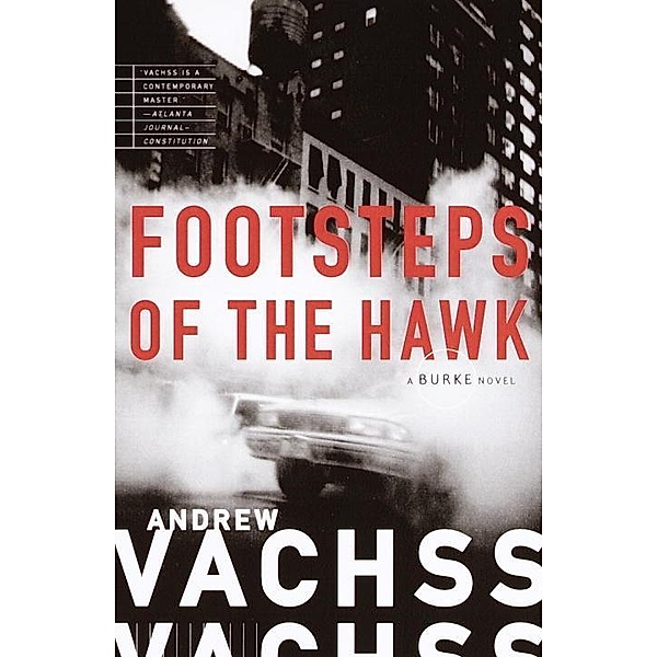 Footsteps of the Hawk / Burke Series Bd.8, Andrew H. Vachss