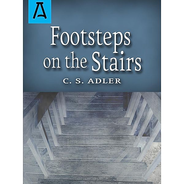 Footsteps on the Stairs, C. S. Adler