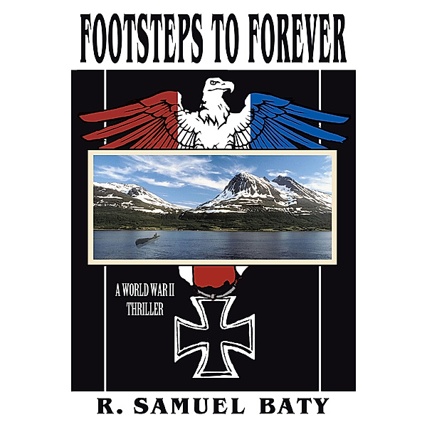 Footsteps to Forever, R. Samuel Baty