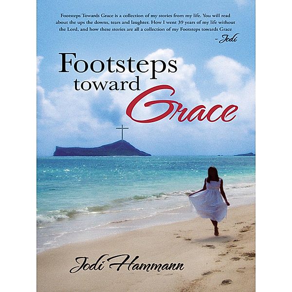 Footsteps Toward Grace, Jodi Hammann