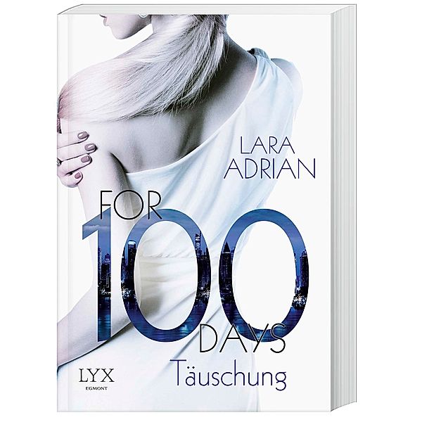 For 100 Days - Täuschung / For 100 Bd.1, Lara Adrian