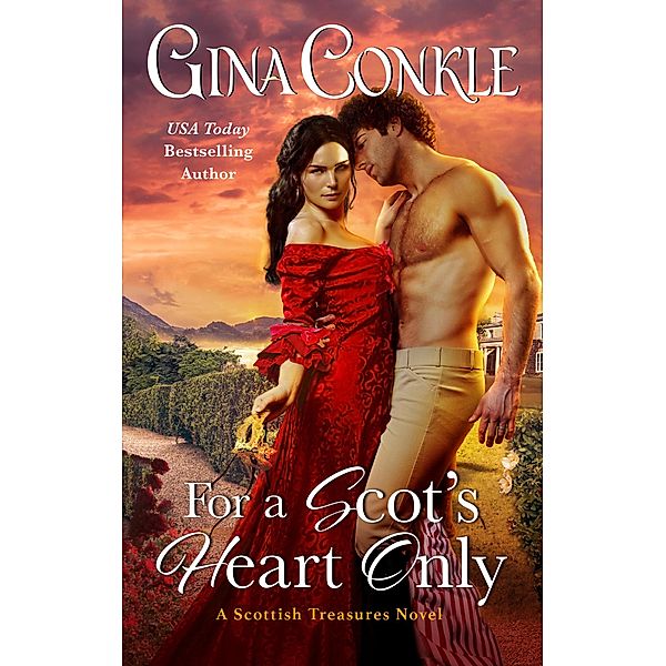 For a Scot's Heart Only / Scottish Treasures Bd.3, Gina Conkle