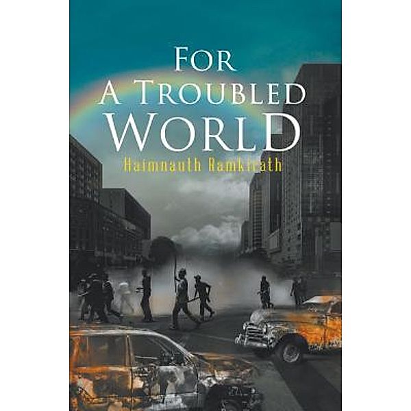 For A Troubled World / LitFire Publishing, Haimnauth Ramkirath