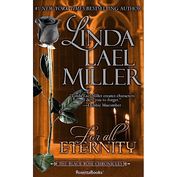 For All Eternity / The Black Rose Chronicles, Linda Lael Miller
