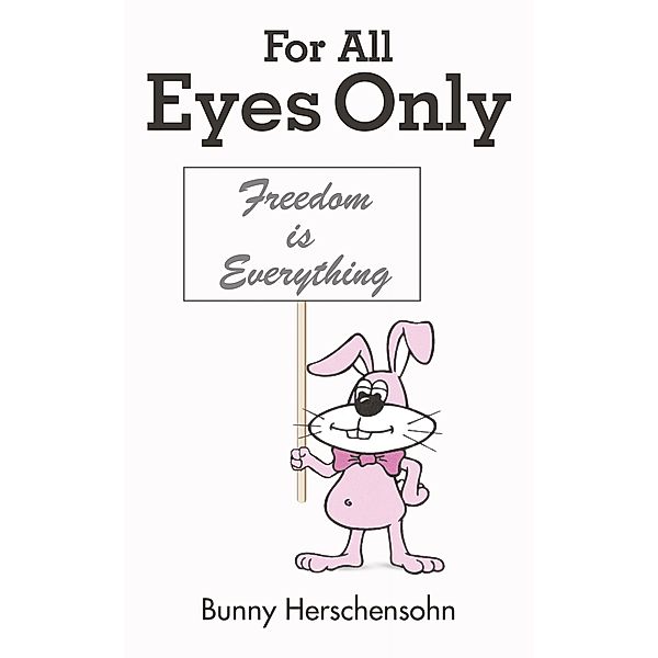 For All Eyes Only, Bunny Herschensohn