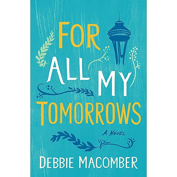 For All My Tomorrows / Debbie Macomber Classics, Debbie Macomber