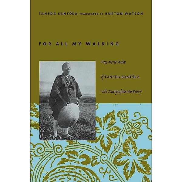 For All My Walking / Modern Asian Literature Series, Santoka Taneda