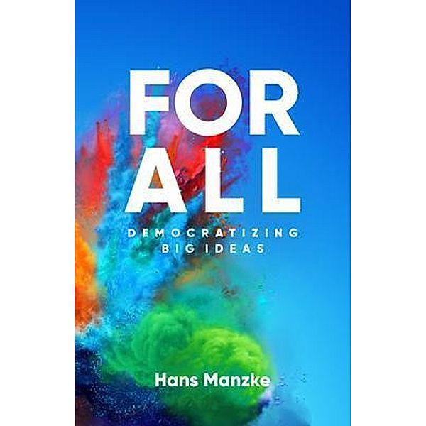 For All / New Degree Press, Hans Manzke