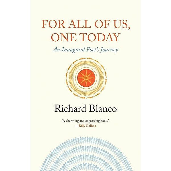 For All of Us, One Today, Richard Blanco