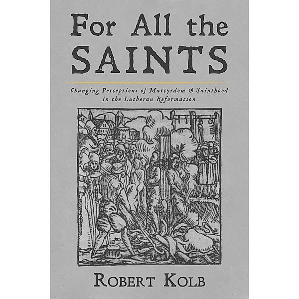 For All the Saints, Robert Kolb