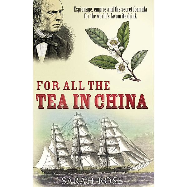 For All The Tea in China, Sarah Rose