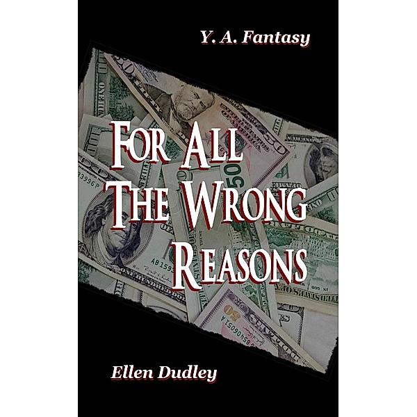 For All the Wrong Reasons, Ellen Elizabeth Dudley