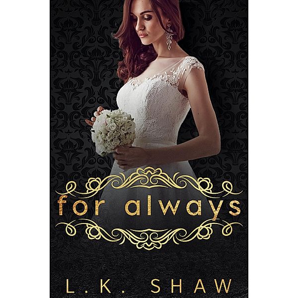 For Always (To Love and Protect, #5) / To Love and Protect, Lk Shaw