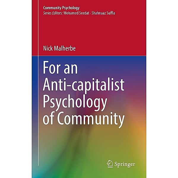 For an Anti-capitalist Psychology of Community / Community Psychology, Nick Malherbe