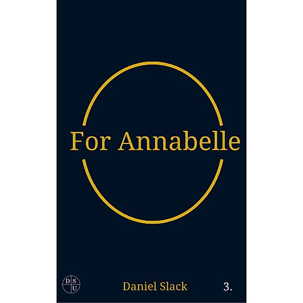 For Annabelle, Daniel Slack