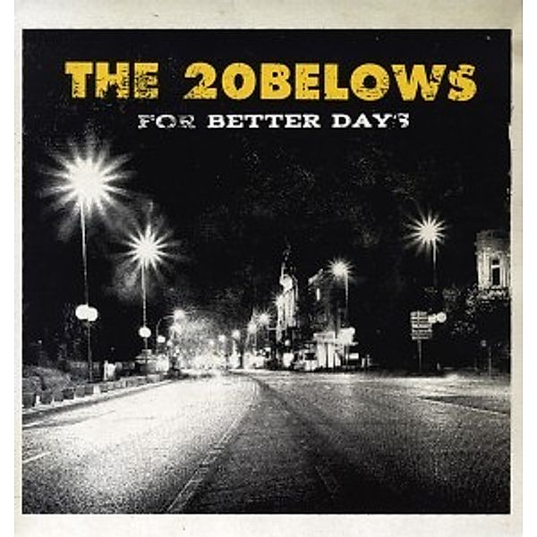 For Better Days (Vinyl), The 20belows